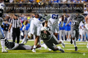 BYU Football vs Colorado Buffaloes Football Match Player Stats
