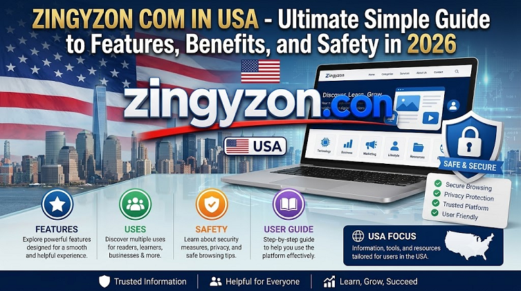 Zingyzon Com in USA – Ultimate Simple Guide to Features, Benefits, and Safety in 2026 zingyzon com in usa